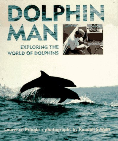 Stock image for Dolphin Man Exploring the World of Dolphins for sale by Alf Books