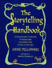 Stock image for The Storytelling Handbook: A Young People's Collection of Unusual Tales and Helpful Hints on How to Tell Them for sale by Wonder Book