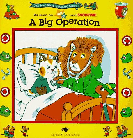 9780689803710: A Big Operation (The Busy World of Richard Scarrry)