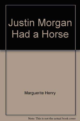 Beispielbild fr Justin Morgan Had a Horse zum Verkauf von Wonder Book