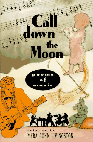 Beispielbild fr Call Down the Moon : Poems of Music zum Verkauf von Better World Books