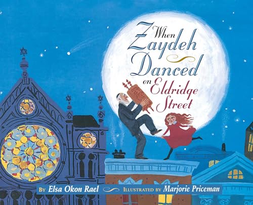 When Zaydeh Danced on Eldridge Street (9780689804519) by Rael, Elsa Okon