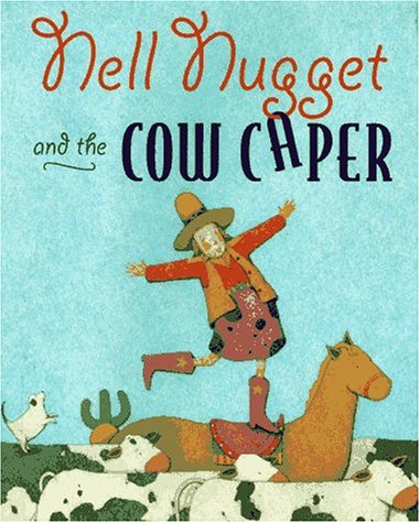 9780689805028: Nell Nugget and the Cow Caper (Hors Catalogue)