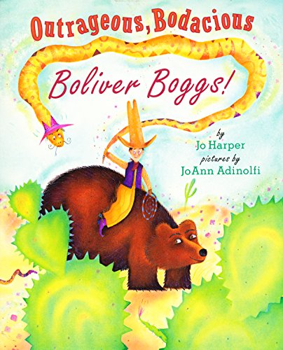 Stock image for Outrageous, Bodacious Boliver Boggs! for sale by Jenson Books Inc
