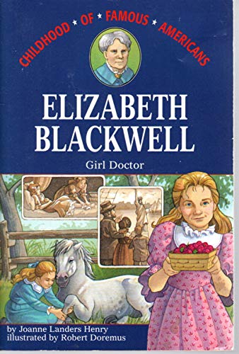 Stock image for Elizabeth Blackwell: Girl Doctor for sale by 2Vbooks