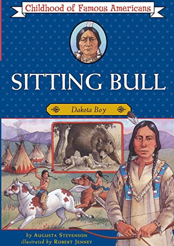 9780689806285: Sitting Bull: Dakota Boy (Childhood of Famous Americans)