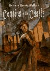 Beispielbild fr Cousins in the Castle : Brave Children and Dastardly Villains Make Readers Shiver with Fear and Delight zum Verkauf von Better World Books