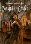 Stock image for Cousins in the Castle : Brave Children and Dastardly Villains Make Readers Shiver with Fear and Delight for sale by Better World Books