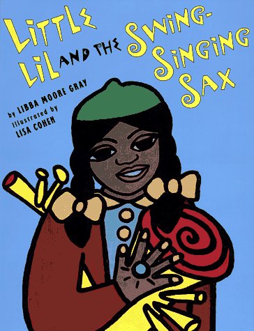 Stock image for Little Lil and the Swing-Singing Sax for sale by ThriftBooks-Dallas