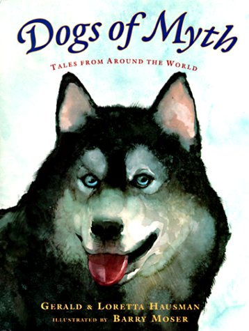 Imagen de archivo de Dogs of Myth: Tales From Around the World a la venta por Ergodebooks