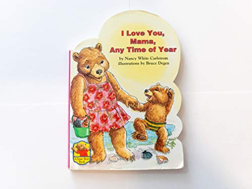 Stock image for I Love You, Mama, Any Time of Year (Jesse Bear) for sale by -OnTimeBooks-