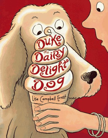 Duke the Dairy Delight Dog (9780689807503) by Ernst, Lisa Campbell
