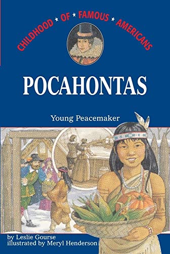 Stock image for Pocahontas: Young Peacemaker (Childhood of Famous Americans) for sale by Gulf Coast Books