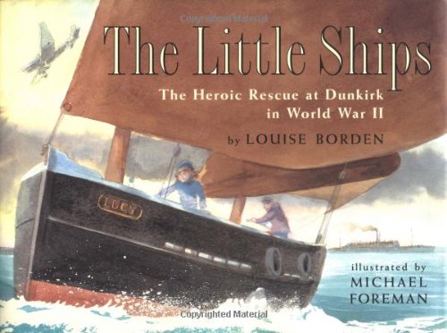 9780689808272: The Little Ships: The Heroic Rescue at Dunkirk in World War II