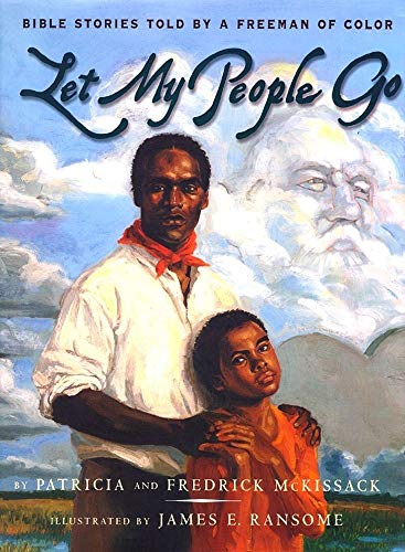 Stock image for Let My People Go-Bible Stories Told By a Freeman of Color to His Daughter, Charlotte in Charleston, South Carolina, 1806-16 for sale by General Eclectic Books