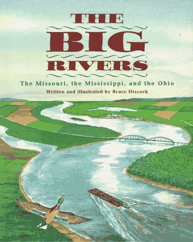 9780689808715: The Big Rivers: The Missouri, the Mississippi, and the Ohio