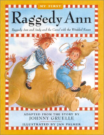 Beispielbild fr Raggedy Ann and Andy and the Camel with the Wrinkled Knees zum Verkauf von Better World Books