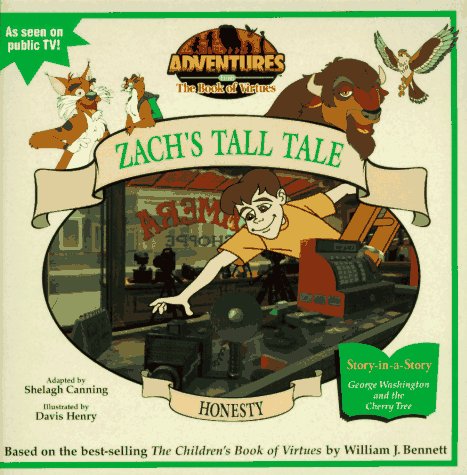 Beispielbild fr Zach's Tall Tale - Honesty, Adventures from the Book of Virtues zum Verkauf von Alf Books