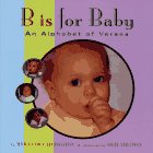 Stock image for B is for Baby, An Alphabet of Verses for sale by Alf Books