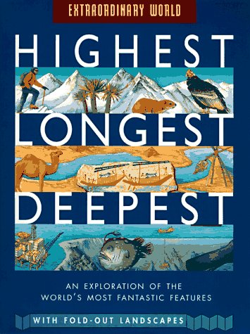 9780689809514: Highest, Longest Deepest: A Fold-Out Guide to the World's Record Breakers