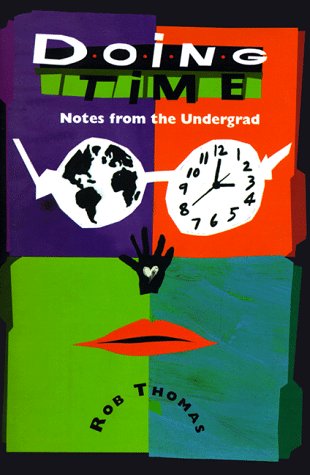 Imagen de archivo de Doing Time : Notes from the Undergrad a la venta por Better World Books