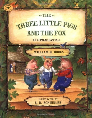 The Three Little Pigs and the Fox: An Appalachian Tale (Aladdin Picture Books) (9780689809620) by Hooks, William H.