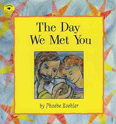 Beispielbild fr The Day We Met You (Aladdin Picture Books) zum Verkauf von SecondSale