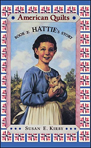 Imagen de archivo de Hattie's Story (American Quilts, Book 2) a la venta por Gulf Coast Books