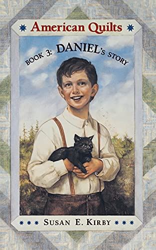 Beispielbild fr Daniel's Story (American Quilts, Book 3) zum Verkauf von Wonder Book