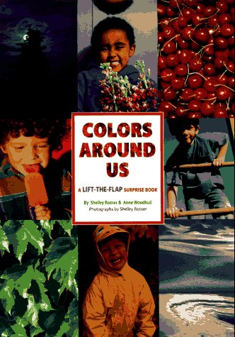 Beispielbild fr Colors Around Us: A Lift-The-Flap Surprise Book zum Verkauf von Wonder Book