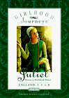 Juliet: Rescue at Marlehead Manor, England, 1340 (Girlhood Journeys Book , No 2) (9780689809873) by Anna Kirwan