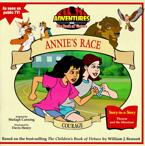 Imagen de archivo de Courage: Annie's Race (Adventures from the Book of Virtues) a la venta por Wonder Book
