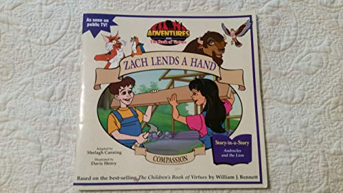 Beispielbild fr Compassion: Zack Lends a Hand (Adventures from the Book of Virtues) zum Verkauf von Wonder Book