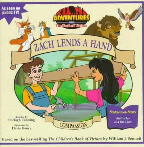 Imagen de archivo de Compassion: Zack Lends a Hand (Adventures from the Book of Virtues) a la venta por Wonder Book