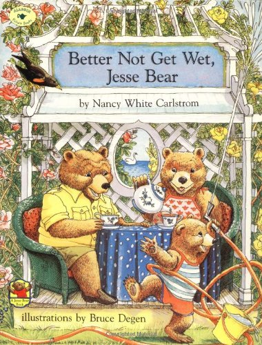Better Not Get Wet, Jesse Bear (9780689810558) by Carlstrom, Nancy White