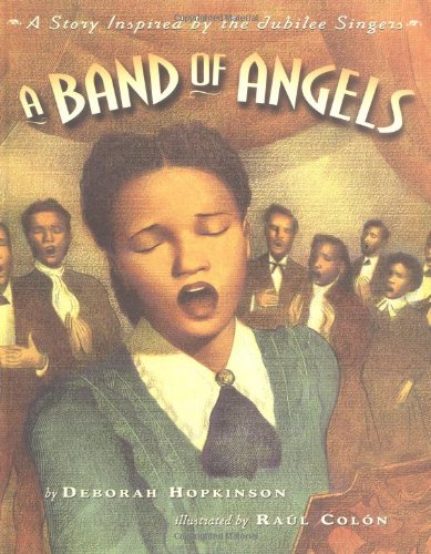 Stock image for A Band of Angels: A Story Inspired by the Jubilee Singers for sale by Front Cover Books