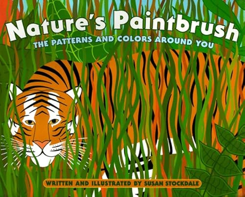 Beispielbild fr Nature's Paintbrush: The Patterns and Colors Around You zum Verkauf von BooksRun