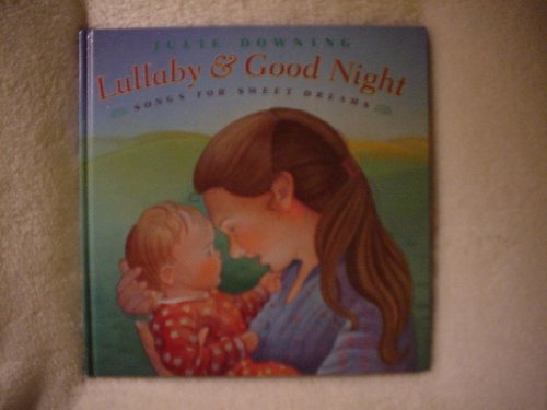 Beispielbild fr LULLABY AND GOOD NIGHT: Songs for Sweet Dreams zum Verkauf von SecondSale