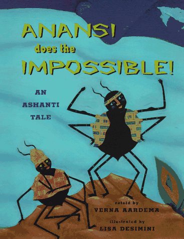 9780689810923: Anansi Does the Impossible: An Ashanti Tale