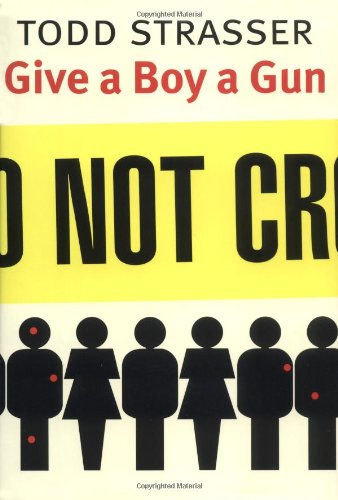 Beispielbild fr Give a Boy a Gun zum Verkauf von Better World Books