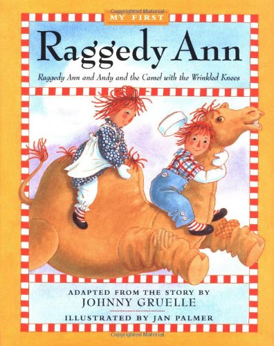 Beispielbild fr Raggedy Ann Andy And The Camel With The Wrinkled Knees My First Raggedy Ann zum Verkauf von Bookmonger.Ltd