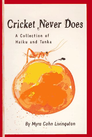 Beispielbild fr Cricket Never Does: A Collection of Haiku and Tanka zum Verkauf von SecondSale