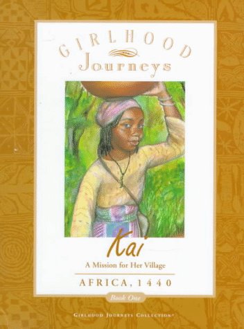 9780689811401: Kai: A Mission for Her Village Africa, 1440 (Girlhood Journeys)