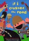 Stock image for If I Crossed the Road for sale by BooksRun