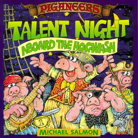 Beispielbild fr Piganeers Talent Night Aboard The Hogwash zum Verkauf von Wonder Book