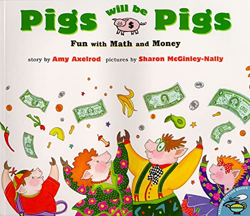 Beispielbild fr Pigs Will Be Pigs: Fun with Math and Money (Fun with Math & Money) zum Verkauf von Gulf Coast Books