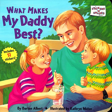 Beispielbild fr What Makes My Daddy Best zum Verkauf von ThriftBooks-Dallas