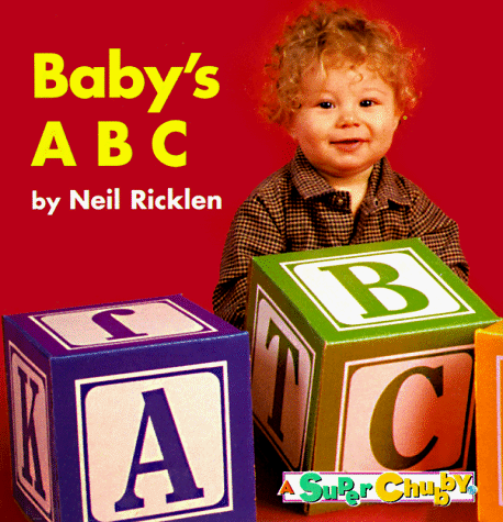 Baby's ABC (Super Chubby) (9780689812712) by Ricklen, Neil