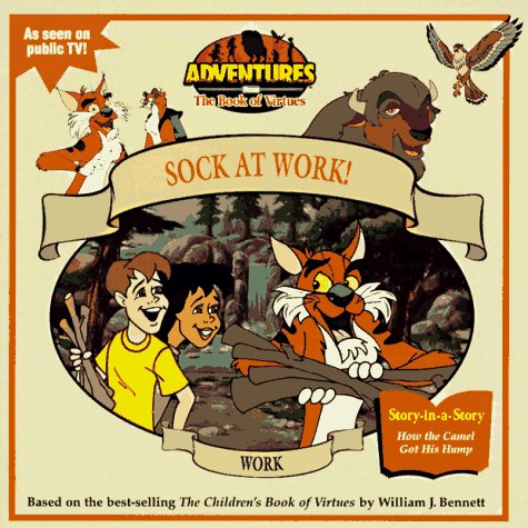 Imagen de archivo de Work: Sock at Work! (Adventures from the Book of Virtues) a la venta por Wonder Book