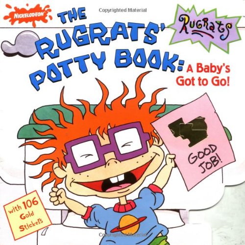 Stock image for The Rugrat's Potty Book: A Baby's Got to Go! [With 106 Gold Stickers] for sale by ThriftBooks-Dallas